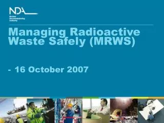 Managing Radioactive Waste Safely (MRWS) - 16 October 2007