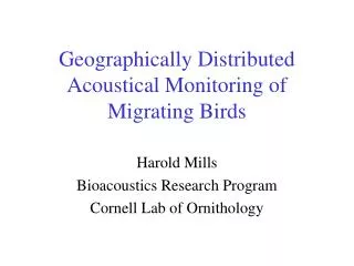 Geographically Distributed Acoustical Monitoring of Migrating Birds