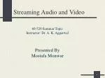 Streaming Audio and Video - slide 1