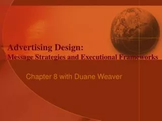 Advertising Design: Message Strategies and Executional Frameworks