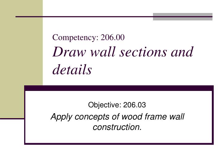 competency 206 00 draw wall sections and details