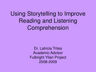 Using Storytelling to Improve Reading and Listening Comprehension