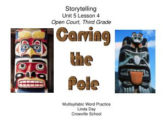 Storytelling Unit 5 Lesson 4 Open Court, Third Grade
