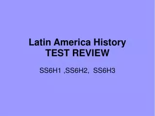 Latin America History TEST REVIEW