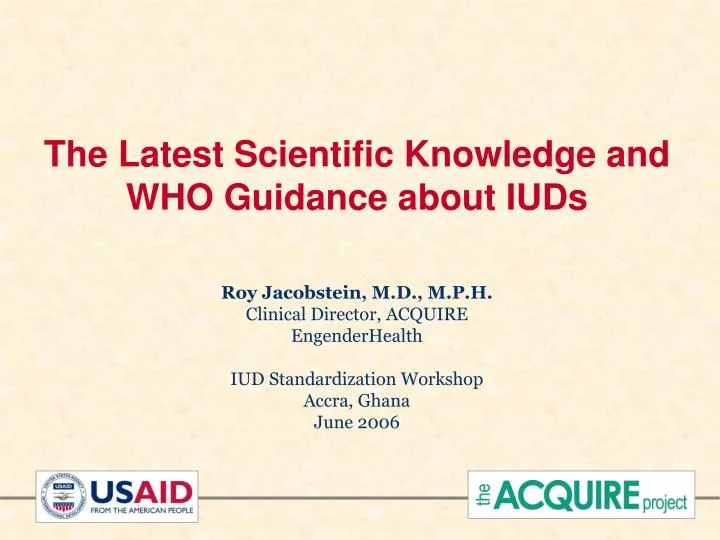the latest scientific knowledge and who guidance about iuds
