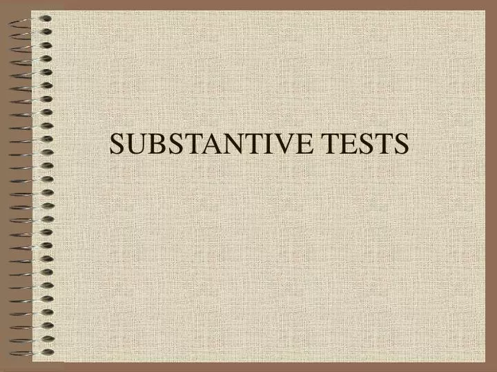 substantive tests