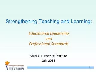 Strengthening Teaching and Learning: Educational Leadership and Professional Standards