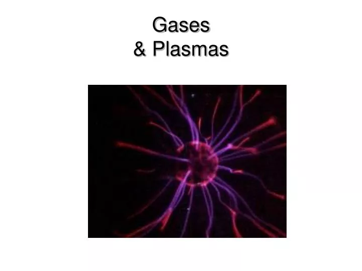 gases plasmas