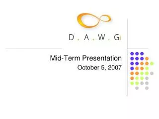 Mid-Term Presentation October 5, 2007