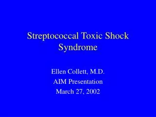 Streptococcal Toxic Shock Syndrome
