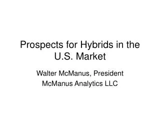 Prospects for Hybrids in the U.S. Market