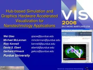 Hub-based Simulation and Graphics Hardware Accelerated Visualization for Nanotechnology Applications