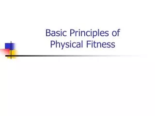 Basic Principles of Physical Fitness