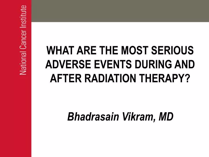 what are the most serious adverse events during and after radiation therapy