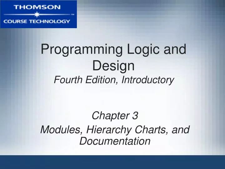 programming logic and design fourth edition introductory