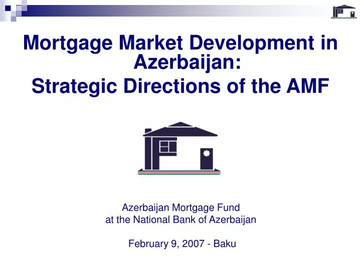 azerbaijan mortgage fund at the national bank of azerbaijan february 9 2007 baku