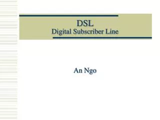 DSL Digital Subscriber Line