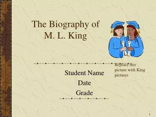 The Biography of M. L. King
