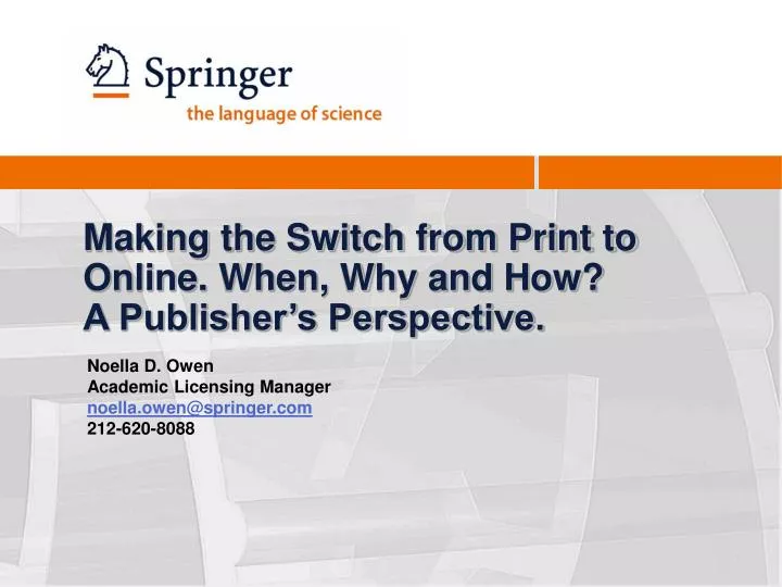 making the switch from print to online when why and how a publisher s perspective