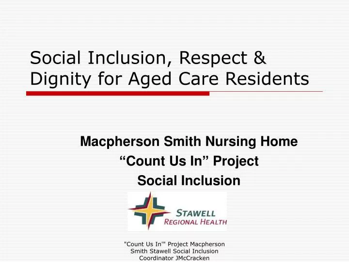 social inclusion respect dignity for aged care residents