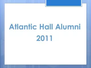 Atlantic Hall Alumni 2011