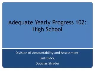 Adequate Yearly Progress 102: High School