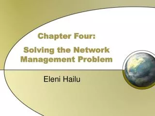 Chapter Four: Solving the Network Management Problem