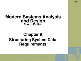 Chapter 9 Structuring System Data Requirements