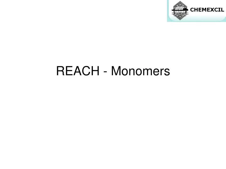 reach monomers