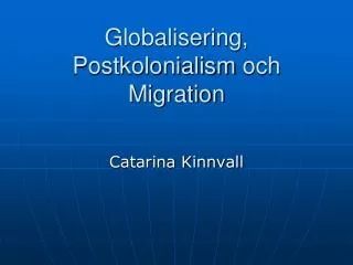 Globalisering , Postkolonialism och Migration