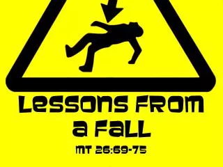 Lessons from a Fall