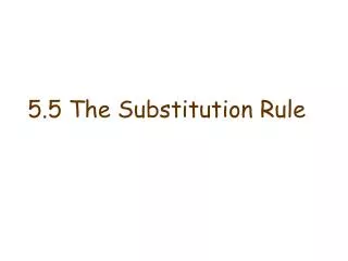 5.5 The Substitution Rule