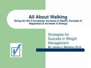 All About Walking Going for the 3 Increases: Increase in Health, Increase in Happiness &amp; Increase in Energy