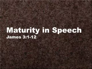 maturity in speech james 3 1 12