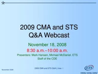 2009 CMA and STS Q&amp;A Webcast