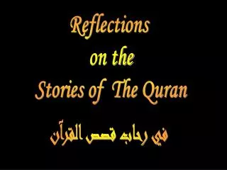 Reflections on the Stories of The Quran