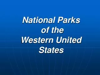 National Parks of the Western United States