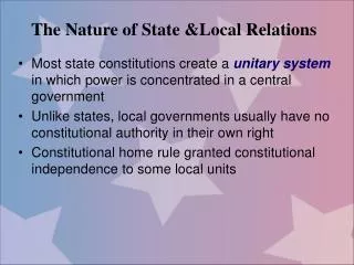 The Nature of State &amp;Local Relations