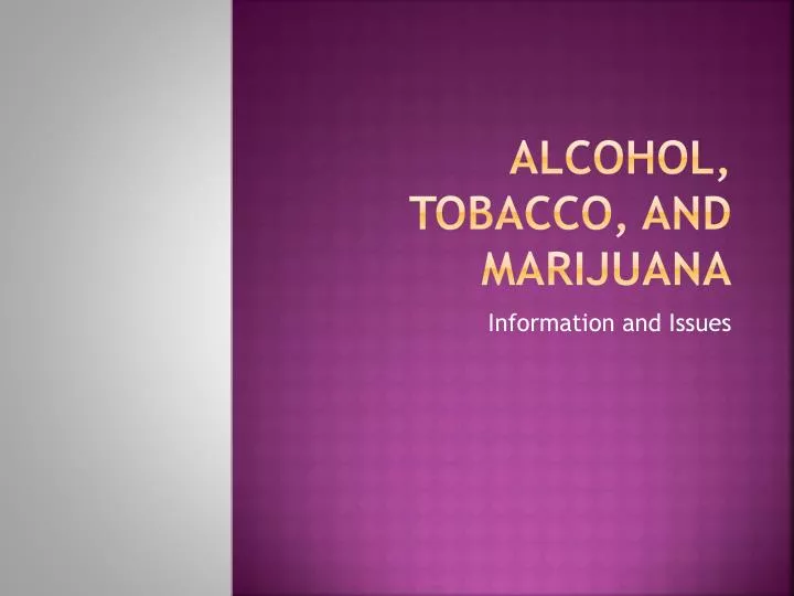 alcohol tobacco and marijuana