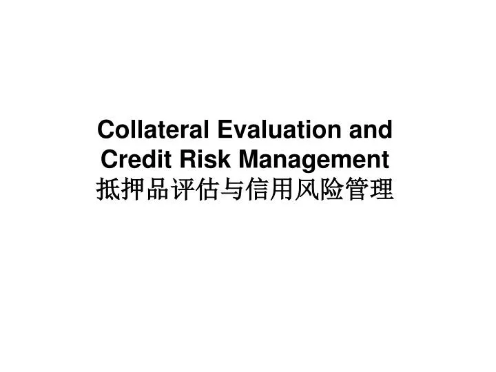 collateral evaluation and credit risk management