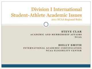 Division I International Student-Athlete Academic Issues 2011 NCAA Regional Rules