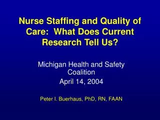 Nurse Staffing and Quality of Care: What Does Current Research Tell Us?