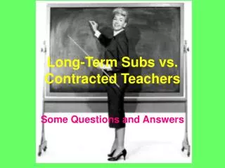 Long-Term Subs vs. Contracted Teachers
