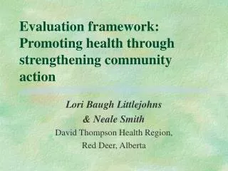 Evaluation framework: Promoting health through strengthening community action