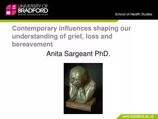 Contemporary influences shaping our understanding of grief, loss and bereavement