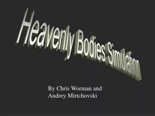 Heavenly Bodies Simulation