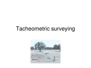 Tacheometric surveying