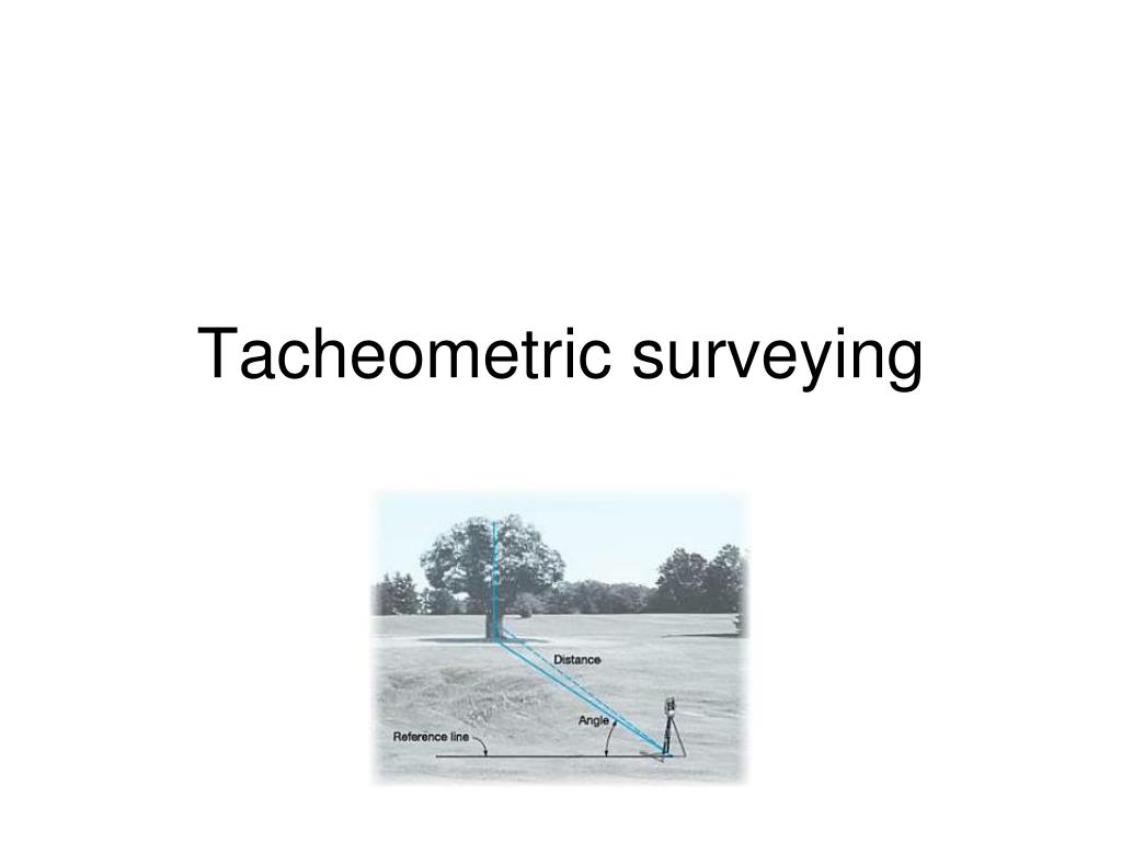 PPT - Tacheometric surveying PowerPoint Presentation, free download ...