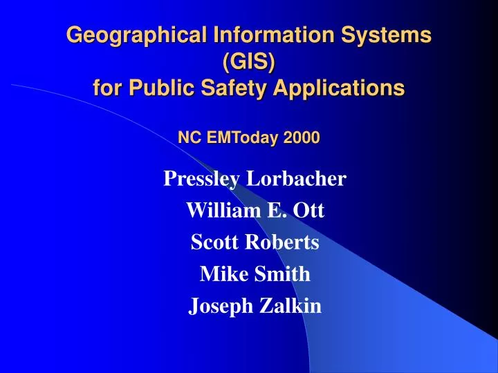 geographical information systems gis for public safety applications nc emtoday 2000