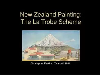 New Zealand Painting: The La Trobe Scheme